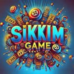 Sikkim Game Today Winning Numbers – Live Result Updates